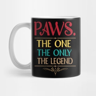 Paws The One The Only The Legend Happy Father Parent Day Summer Vacation Class Of School Mug